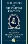 Hugo Grotius and International Relations cover