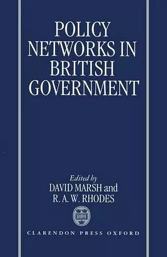 Policy Networks in British Government cover