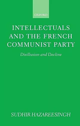 Intellectuals and the French Communist Party cover