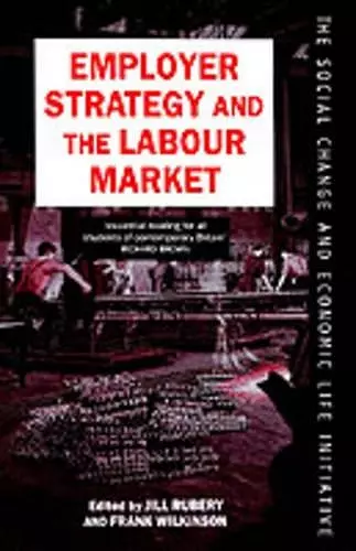 Employer Strategy and the Labour Market cover