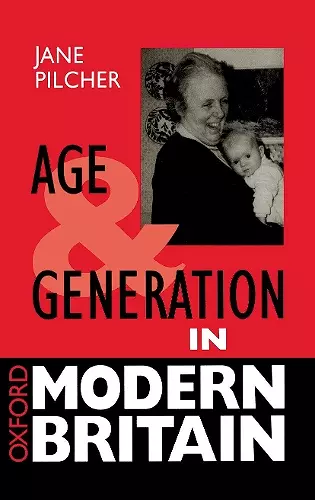 Age and Generation in Modern Britain cover