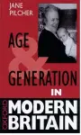 Age and Generation in Modern Britain cover