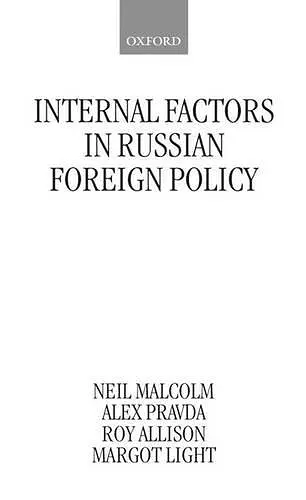 Internal Factors in Russian Foreign Policy cover