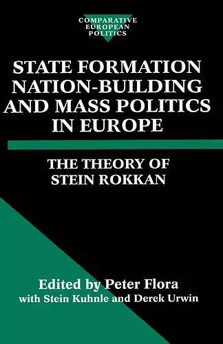 State Formation, Nation-Building, and Mass Politics in Europe cover