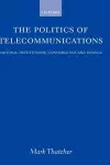 The Politics of Telecommunications cover