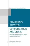 Democracy Between Consolidation and Crisis cover