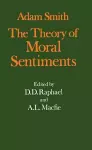 The Glasgow Edition of the Works and Correspondence of Adam Smith: I: The Theory of Moral Sentiments cover