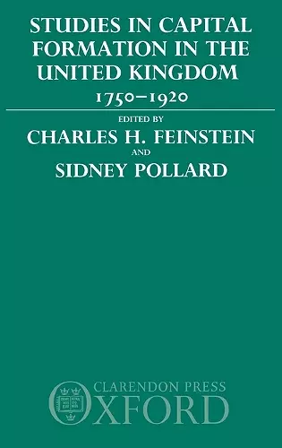 Studies in Capital Formation in the United Kingdom 1750-1920 cover