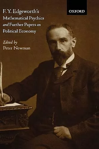 F. Y. Edgeworth's 'Mathematical Psychics' and Further Papers on Political Economy cover