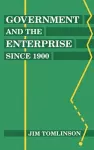 Government and the Enterprise since 1900 cover