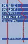 Public Policy and the Economy since 1900 cover