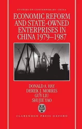 Economic Reform and State-Owned Enterprises in China 1979-87 cover