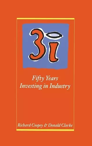 3i: Fifty Years Investing in Industry cover