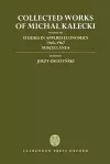 Collected Works of Michal Kalecki: Volume VII: Studies in Applied Economics 1940-1967; Miscellanea cover