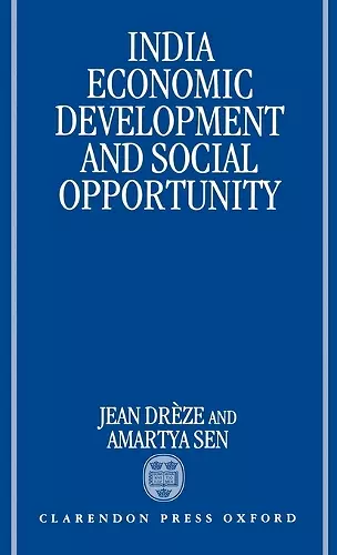 India: Economic Development and Social Opportunity cover