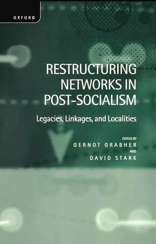 Restructuring Networks in Post-Socialism cover