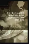 The Free-Standing Company in the World Economy, 1830-1996 cover