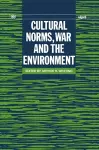 Cultural Norms, War and the Environment cover