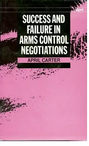 Success and Failure in Arms Control Negotiations cover