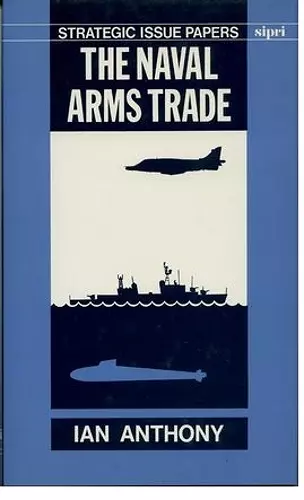 The Naval Arms Trade cover