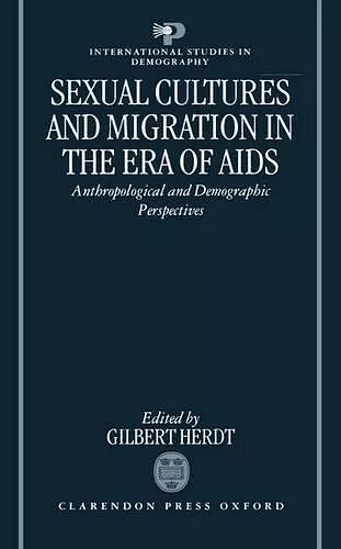 Sexual Cultures and Migration in the Era of AIDS cover