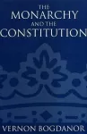 The Monarchy and the Constitution cover