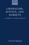 Liberalism, Justice, and Markets cover