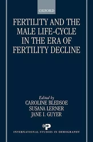 Fertility and the Male Life Cycle in the Era of Fertility Decline cover