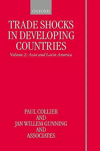 Trade Shocks in Developing Countries: Volume II: Asia and Latin America cover