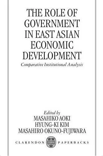 The Role of Government in East Asian Economic Development cover