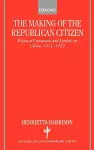 The Making of the Republican Citizen cover