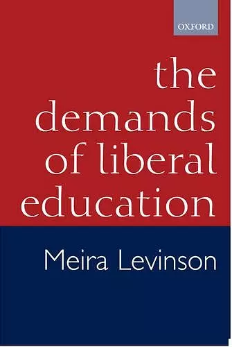 The Demands of Liberal Education cover