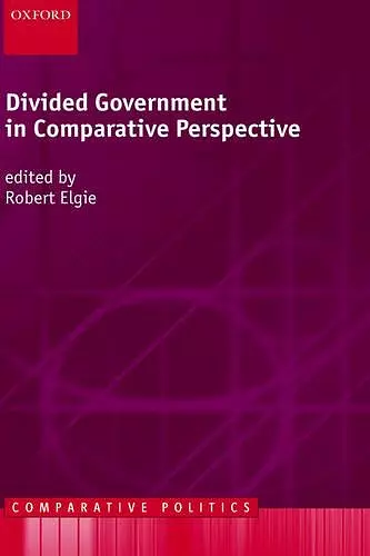 Divided Government in Comparative Perspective cover