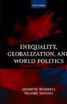 Inequality, Globalization, and World Politics cover