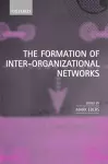 The Formation of Inter-Organizational Networks cover