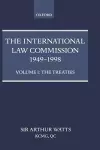 The International Law Commission 1949-1998: Volume One: The Treaties cover