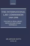 The International Law Commission 1949-1998: Volume Three: Final Draft Articles of the Material cover