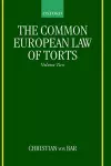 The Common European Law of Torts: Volume Two cover