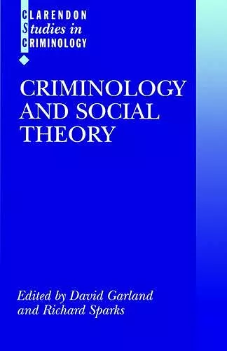 Criminology and Social Theory cover