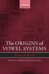 The Origins of Vowel Systems cover