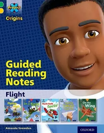 Project X Origins: Green Book Band, Oxford Level 5: Flight: Guided reading notes cover