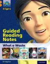 Project X Origins: Orange Book Band, Oxford Level 6: What a Waste: Guided reading notes cover