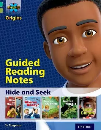 Project X Origins: Turquoise Book Band, Oxford Level 7: Hide and Seek: Guided reading notes cover