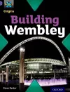 Project X Origins: Purple Book Band, Oxford Level 8: Buildings: Building Wembley cover