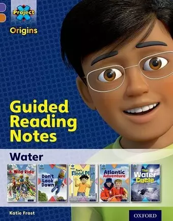 Project X Origins: Purple Book Band, Oxford Level 8: Water: Guided reading notes cover