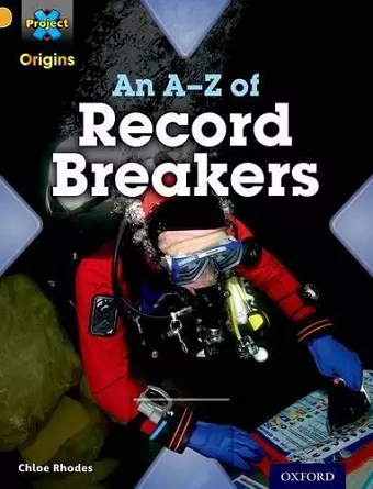 Project X Origins: Gold Book Band, Oxford Level 9: Head to Head: An A-Z of Record Breakers cover