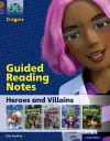 Project X Origins: Brown Book Band, Oxford Level 11: Heroes and Villains: Guided reading notes cover