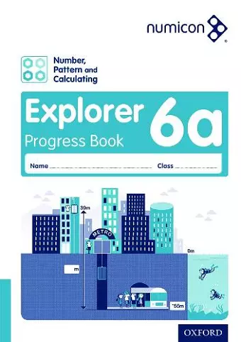 Numicon: Number, Pattern and Calculating 6 Explorer Progress Book A (Pack of 30) cover