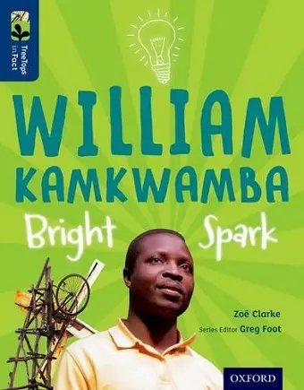 Oxford Reading Tree TreeTops inFact: Level 14: William Kamkwamba: Bright Spark cover