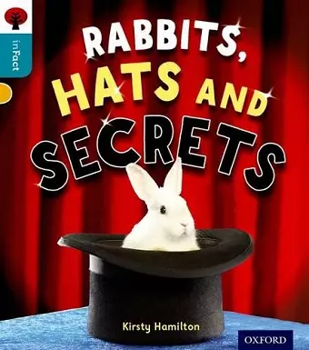 Oxford Reading Tree inFact: Level 9: Rabbits, Hats and Secrets cover